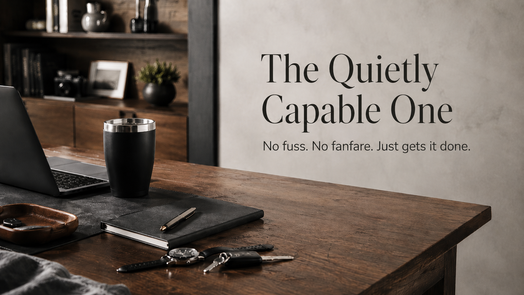 The Quietly Capable One