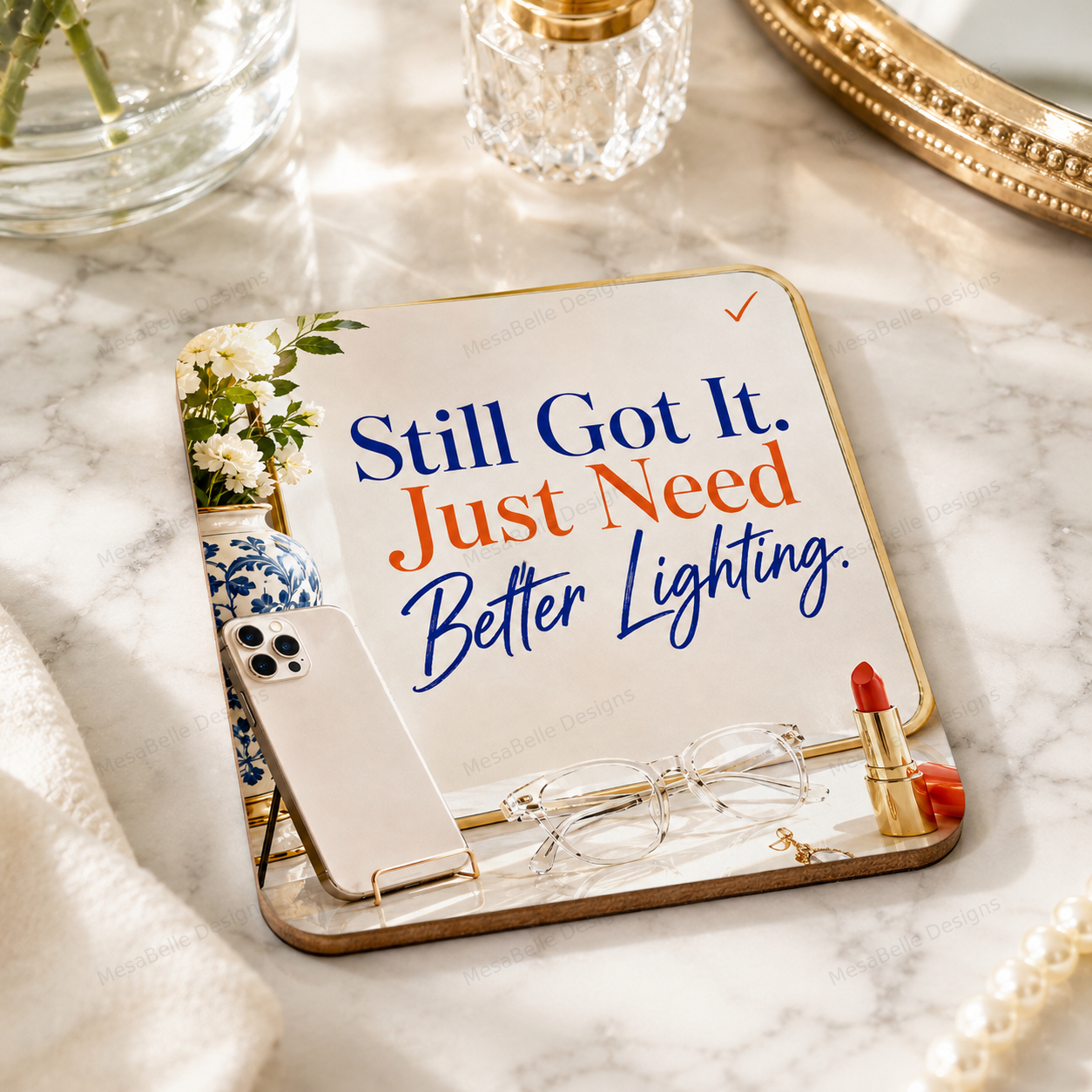 "Still got it. Just need better lighting." — Coaster