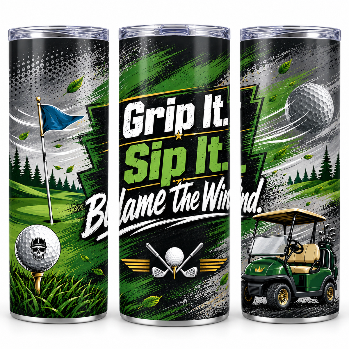 Grip It. Sip It. Blame the Wind. 20oz Skinny Tumbler