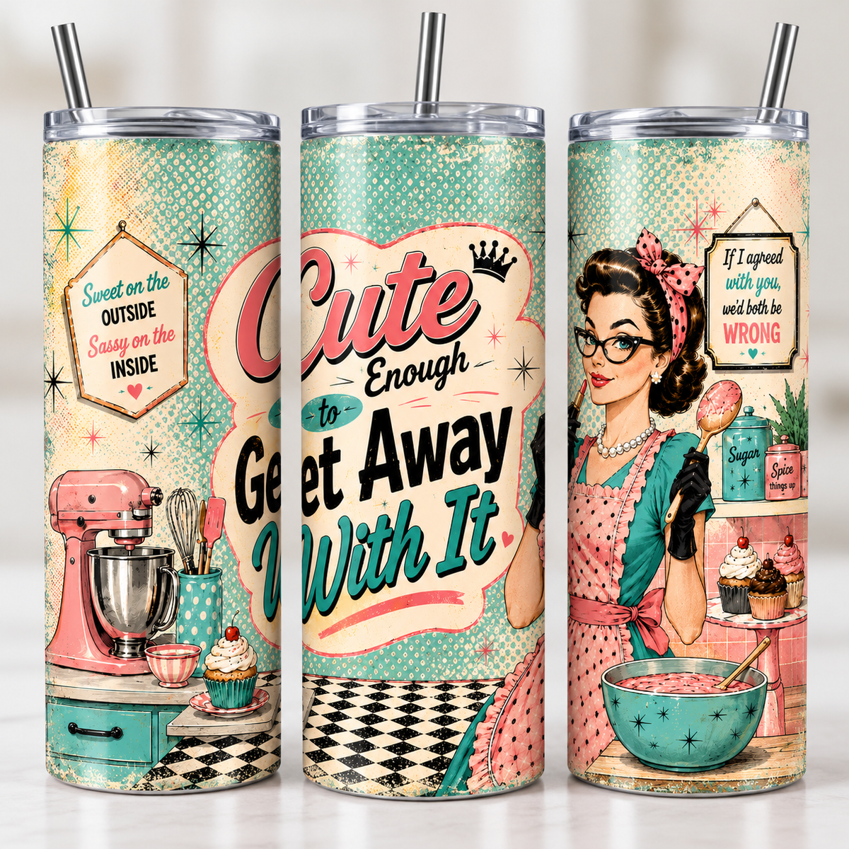 Cute Enough to Get Away With It - 20oz Skinny Tumbler