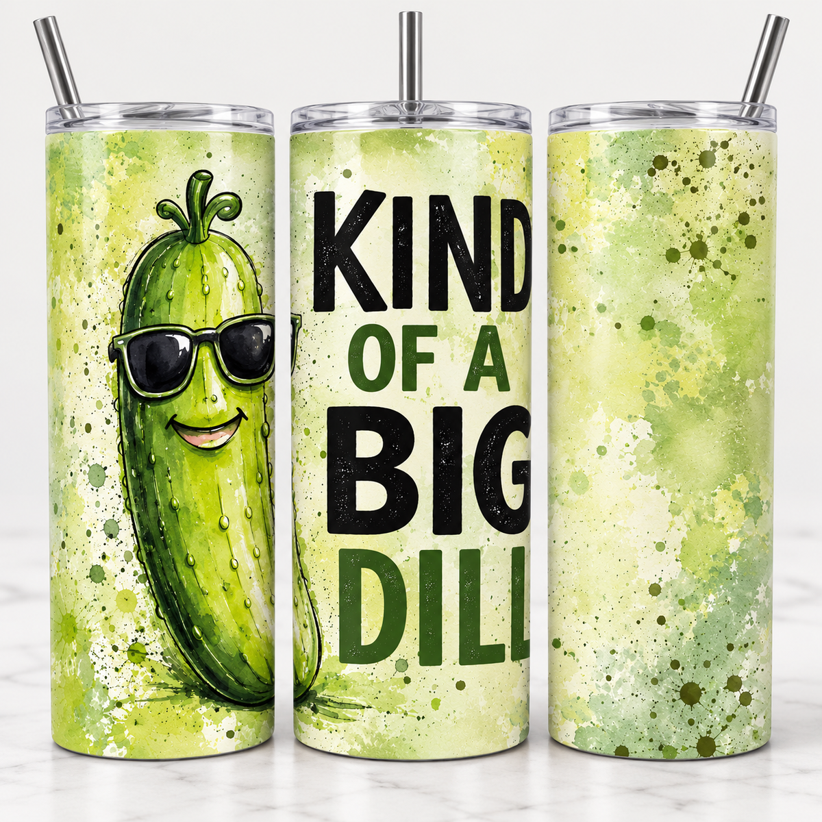 Kind of a Big Dill — 20oz Skinny Tumbler