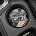 Overtime Is Temporary. Integrity Is Non-Negotiable. — Car Coaster