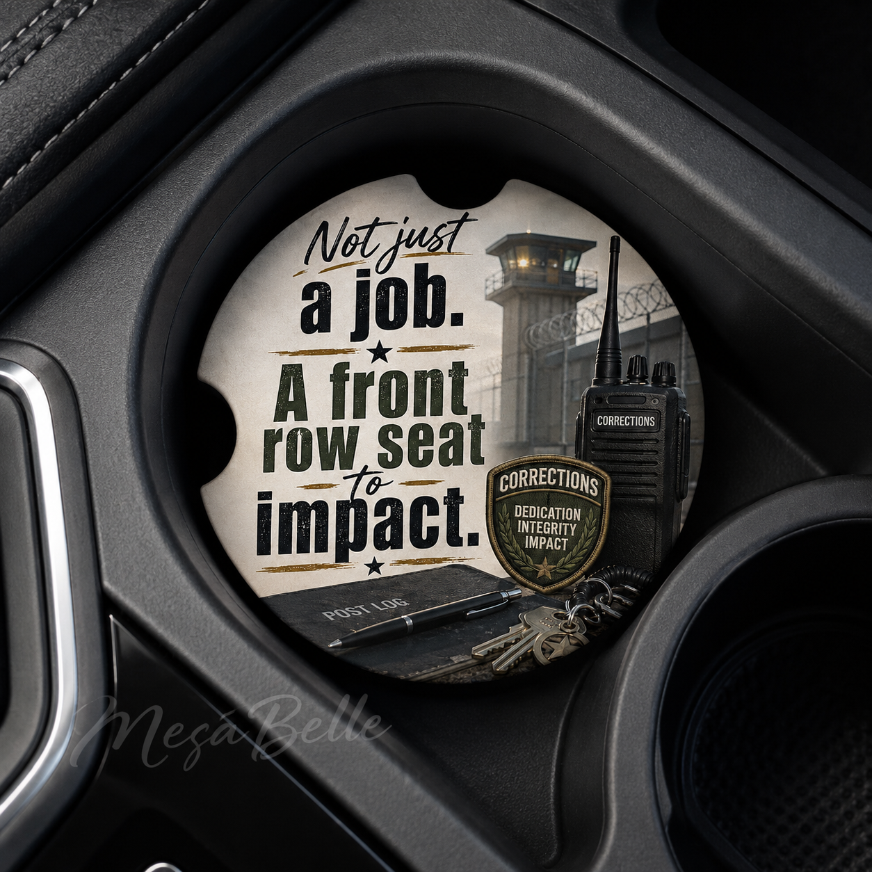 Not Just a Job. A Front Row Seat to Impact. — Car Coaster