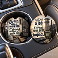 Not Just a Job & Brave Enough to Walk In — Car Coaster Set of 2