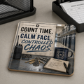 Count Time. Calm Face. Controlled Chaos. — Coaster