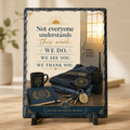 Not Everyone Understands This Work. We Do. — 5.9 x 7.9 Inch Slate with Display Holder