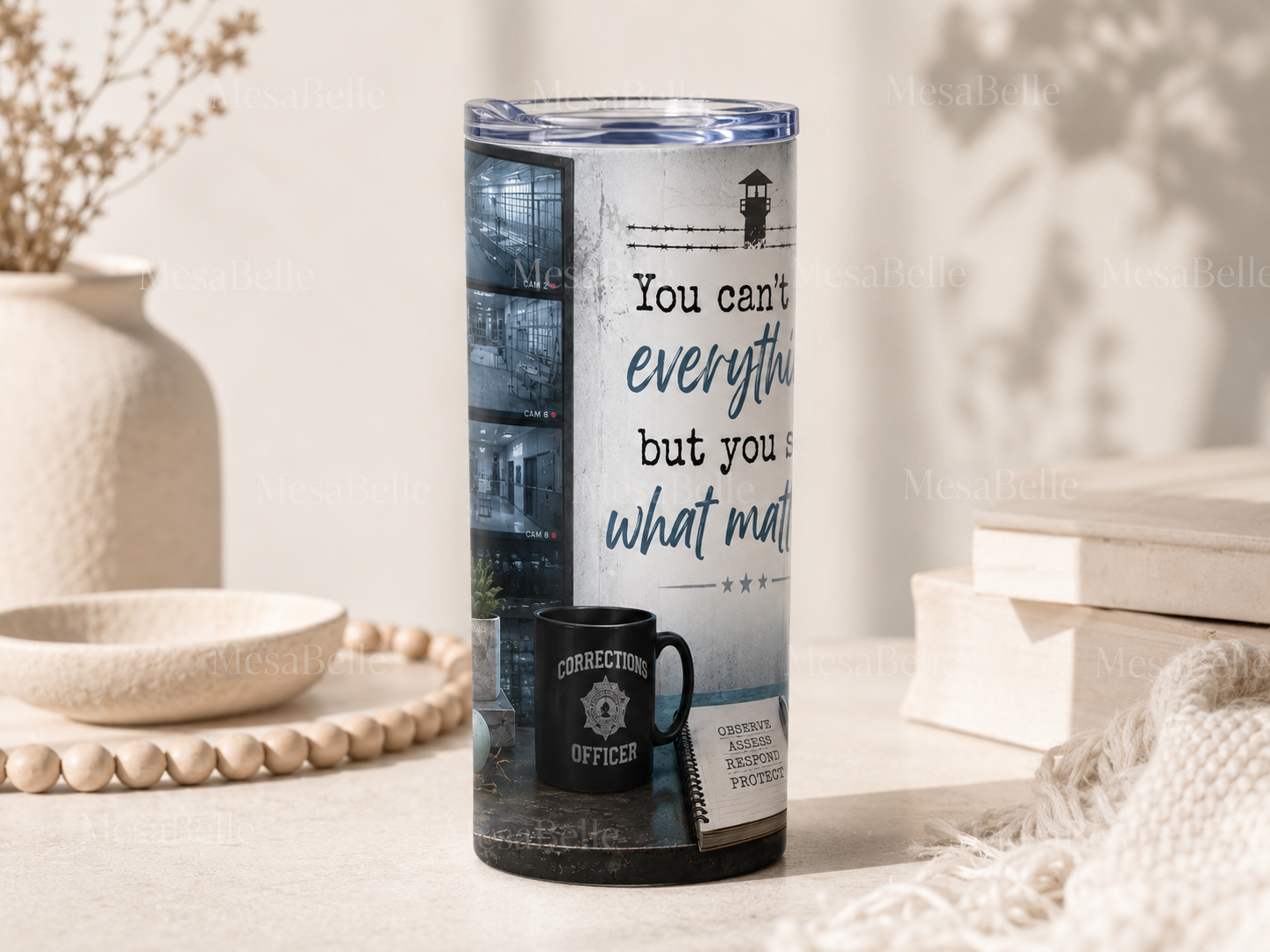 You Can’t See Everything. But You See What Matters. — 20oz Skinny Tumbler