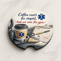 Coffee Can't Fix Stupid, But We Can Fix You — Car Coaster