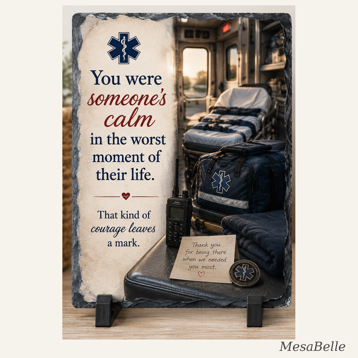 "You were someone's calm in the worst moment of their life." — Slate Keepsake