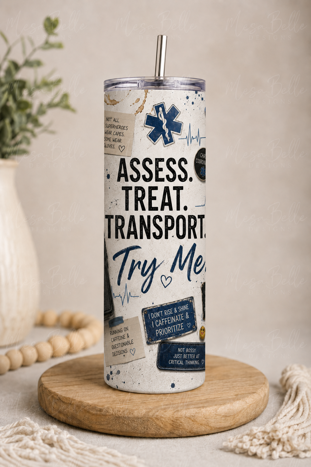 Assess. Treat. Transport. Try Me. — 20oz Skinny Tumbler
