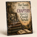 Our Family Has Chapters Nobody Else Could Write — 5.9 x 7.9 Inch Slate with Display Holder
