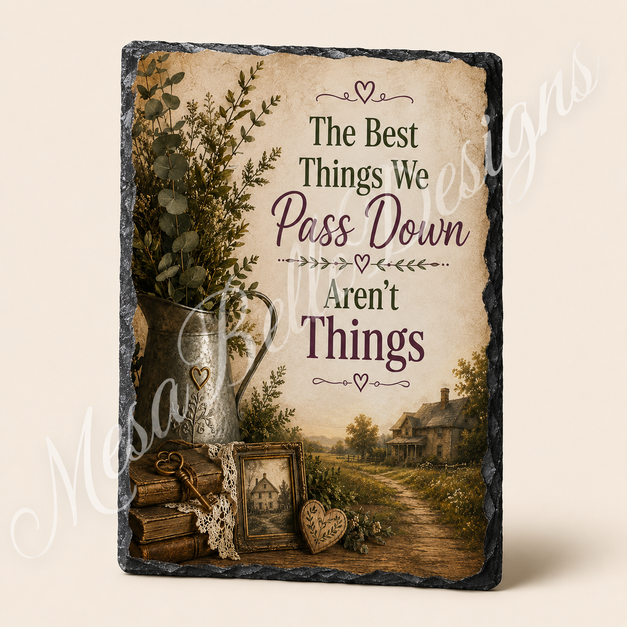 The Best Things We Pass Down Aren't Things — 5.9 x 7.9 Inch Slate with Display Holder