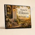 Home Is Wherever My People Are — 5.9 x 7.9 Inch Slate with Display Holder