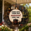 Strong Coffee. Strong Crew. Answered Every Time. — 8" Double Sided Wind Spinner