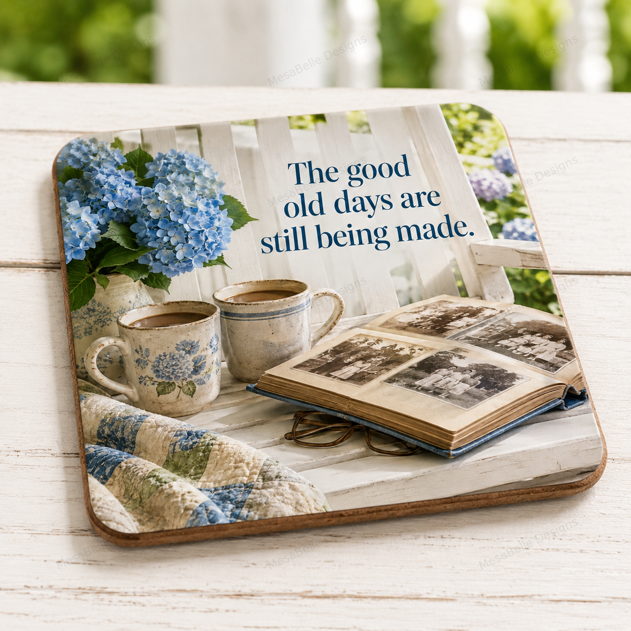 "The good old days are still being made." — Coaster