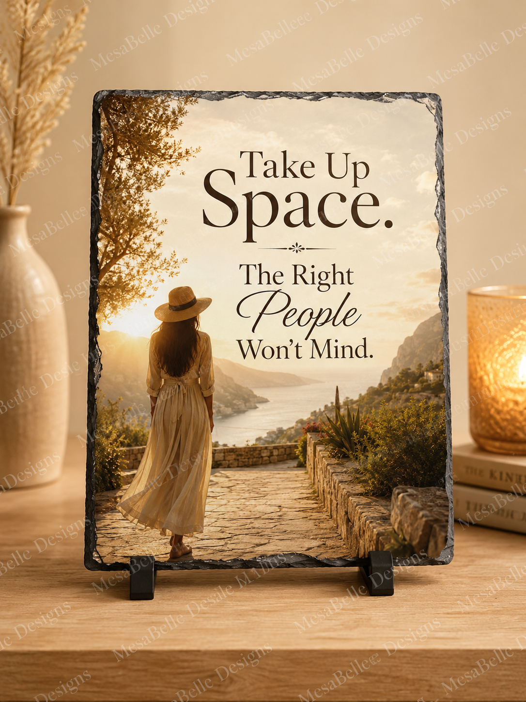Take Up Space. The Right People Won't Mind. — 5.9 x 7.9 Inch Slate with Display Holder