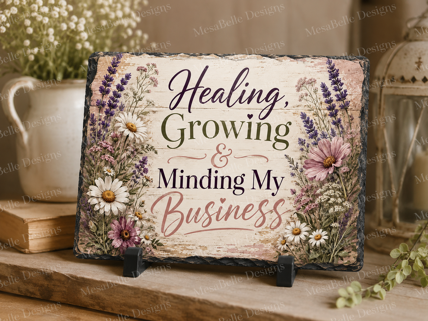 Healing, Growing & Minding My Business. — 5.9 x 7.9 Inch Slate with Display Holder