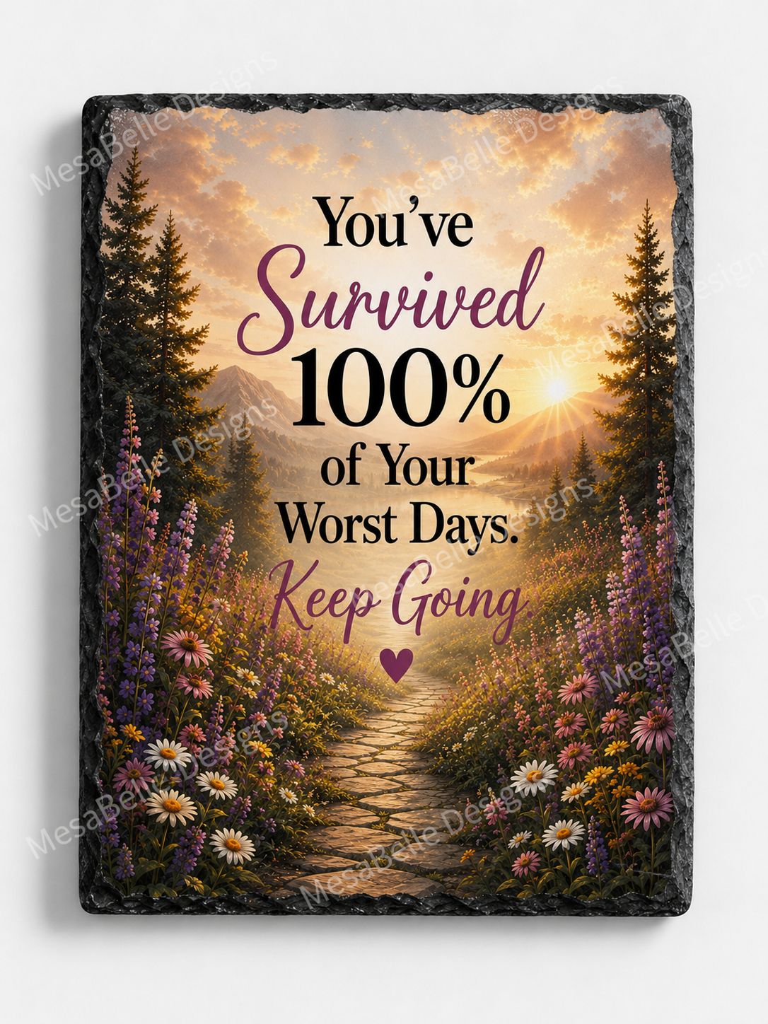 You Survived 100% of Your Worst Days. Keep Going. — 5.9 x 7.9 Inch Slate with Display Holder