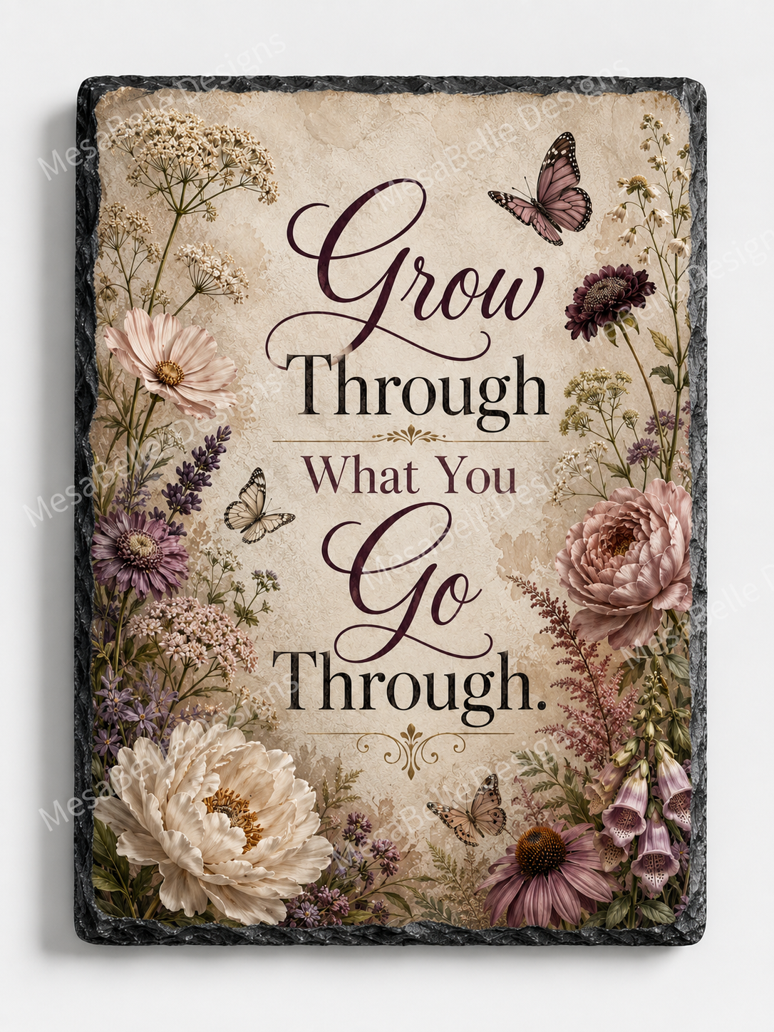 Grow Through What You Go Through. — 5.9 x 7.9 Inch Slate with Display Holder