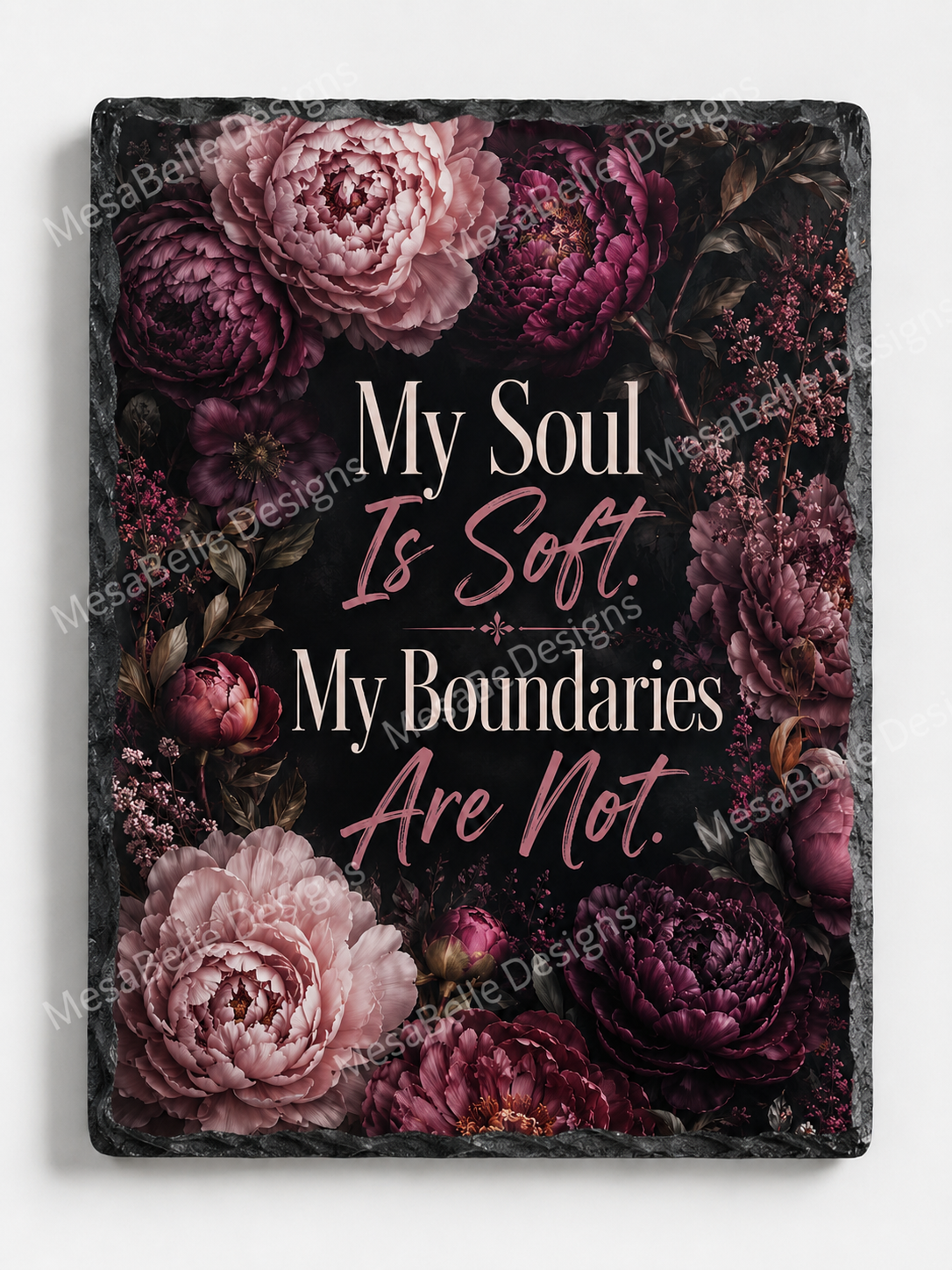 My Soul Is Soft. My Boundaries Are Not. — 5.9 x 7.9 Inch Slate with Display Holder