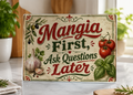Mangia First, Ask Questions Later — 11"x7.87" Glass Cutting Board