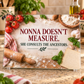Nonna Doesn't Measure. She Consults the Ancestors. - 11"x7.87" Glass Cutting Board