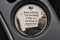 "Keep talking. I'm deciding if this is a warning or paperwork." — Car Coaster