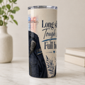 Long Shift. Tough Skin. Full Heart. — 20oz Skinny Tumbler