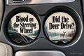 Blood on the Steering Wheel & Did the Deer Drive? — Car Coaster Set of 2