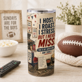 I Host. I Roast. I Stress. But I Never Miss. — 20oz Skinny Tumbler