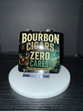 "Bourbon, Cigars, Zero Cares" Coaster  - Coaster