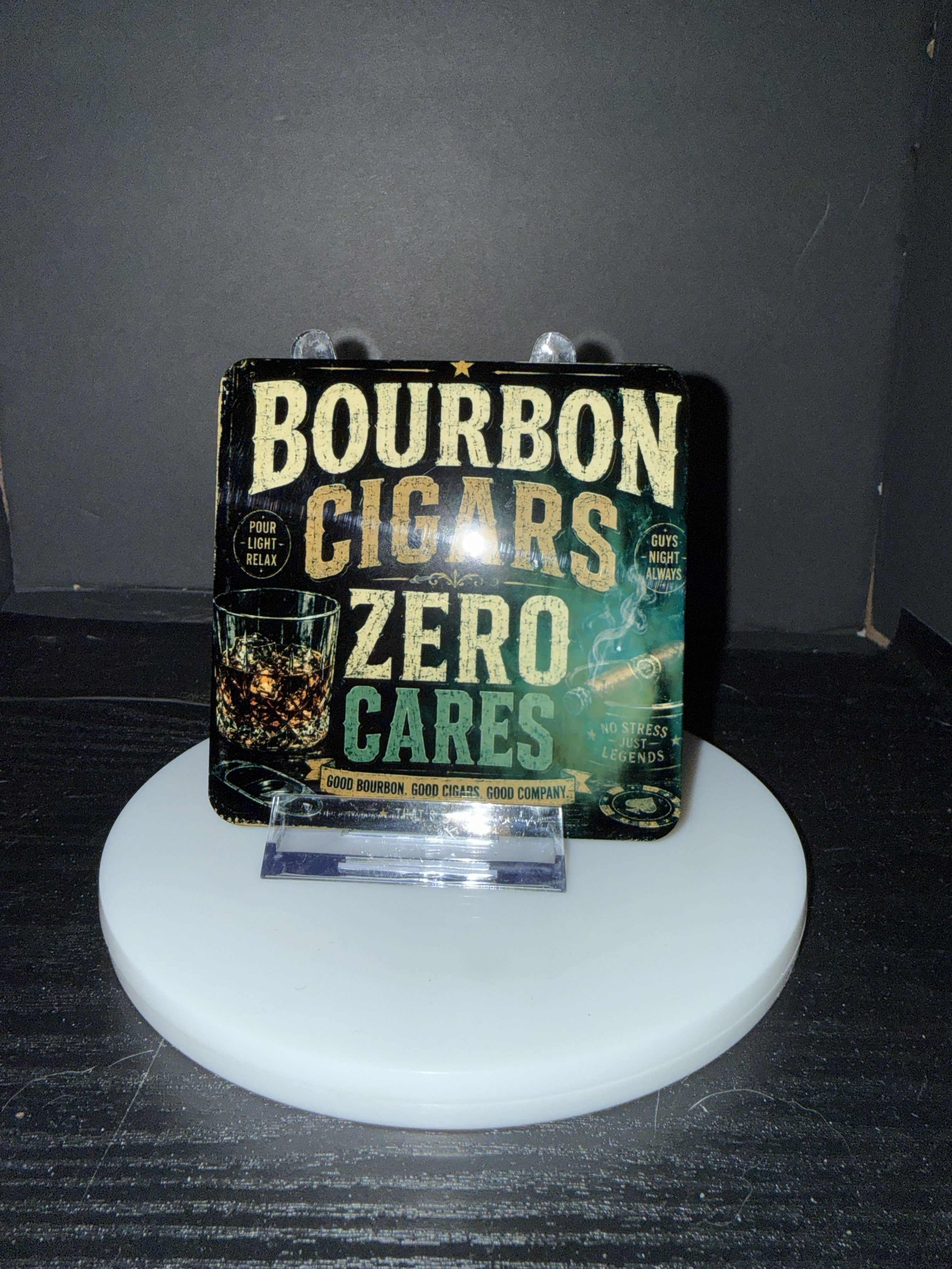 "Bourbon, Cigars, Zero Cares" Coaster  - Coaster