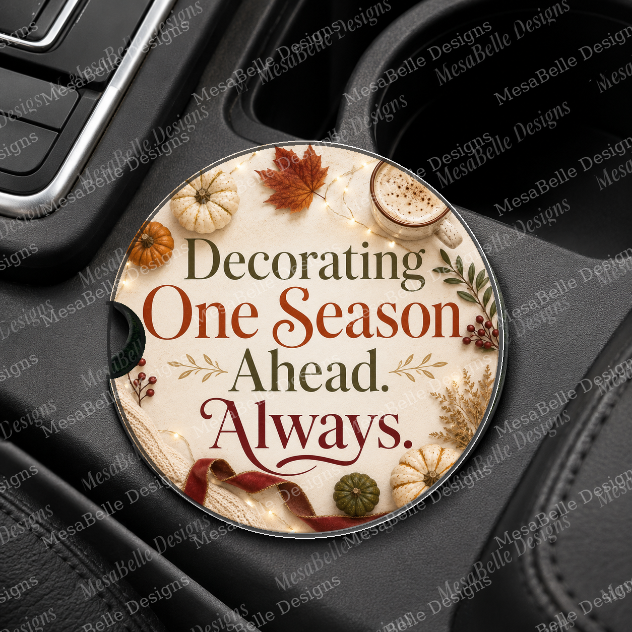 Decorating One Season Ahead. Always. — Car Coaster