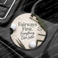 Fairways First. Everything Else Later. — Car Coaster