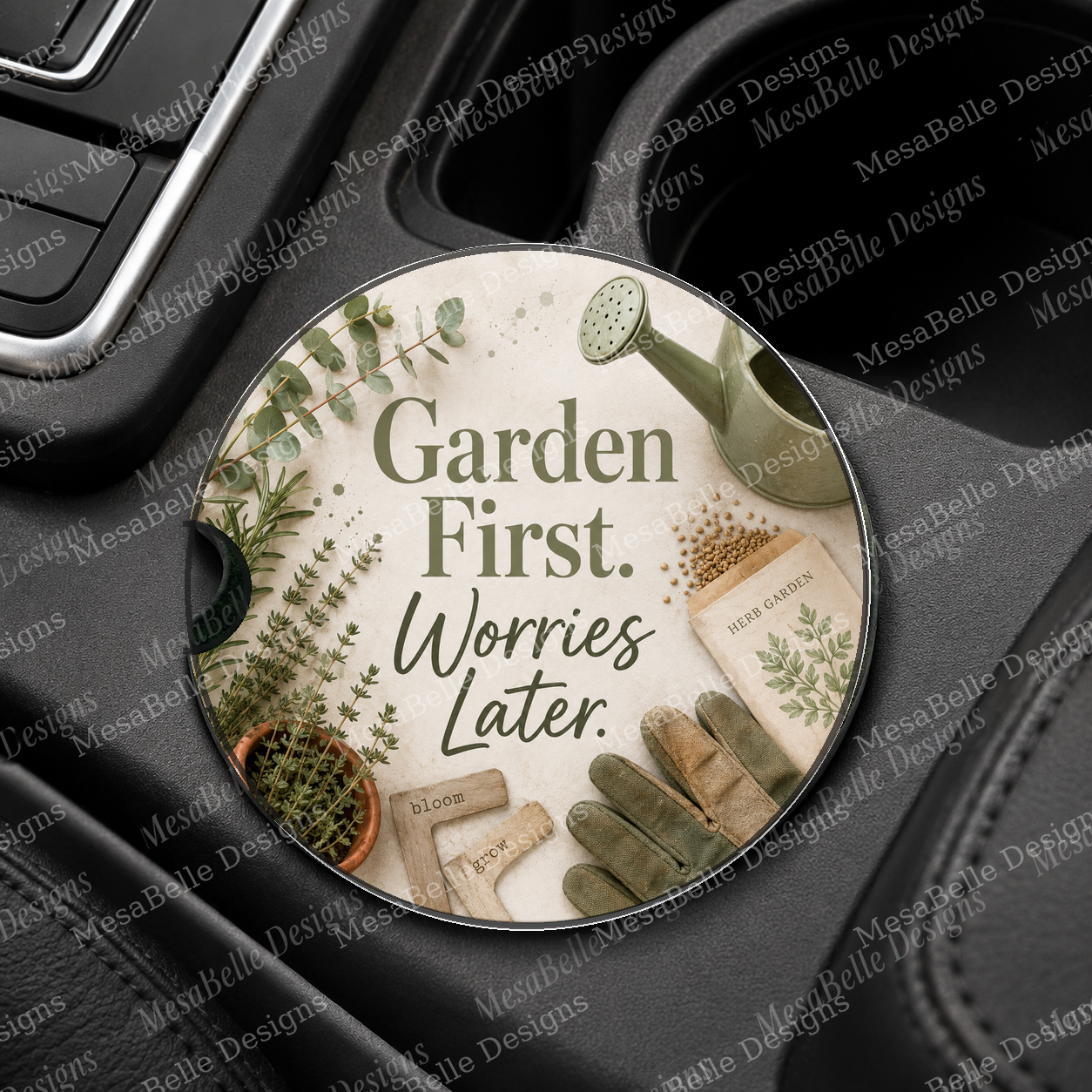 Garden First. Worries Later. — Car Coaster