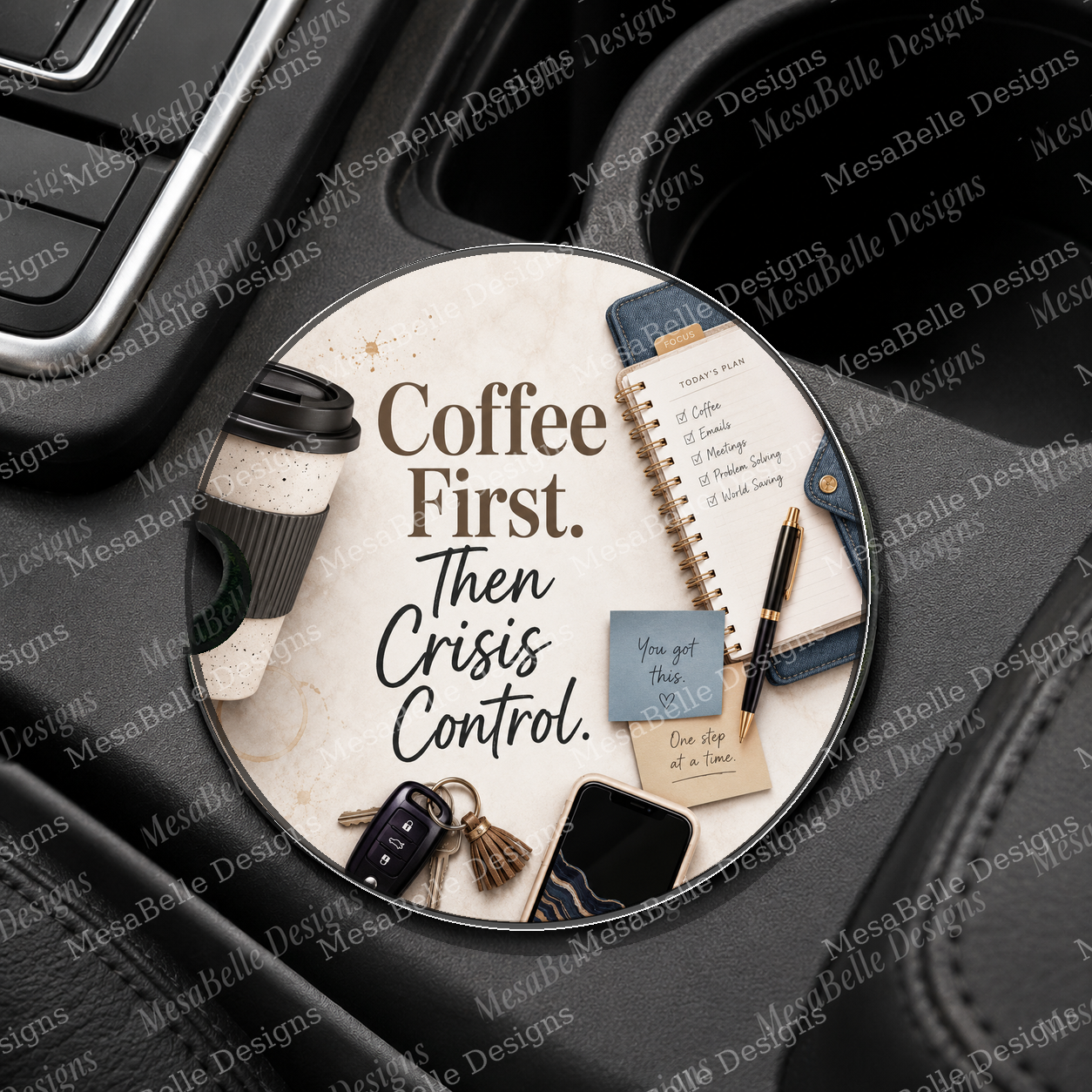 Coffee First. Then Crisis Control. — Car Coaster
