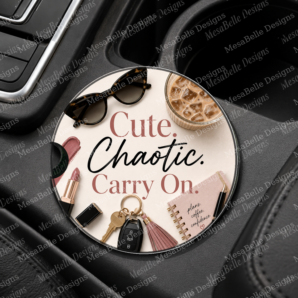 Cute. Chaotic. Carry On. — Car Coaster