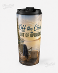 Off the Clock. Out of Opinions. — 20oz Skinny Tumbler