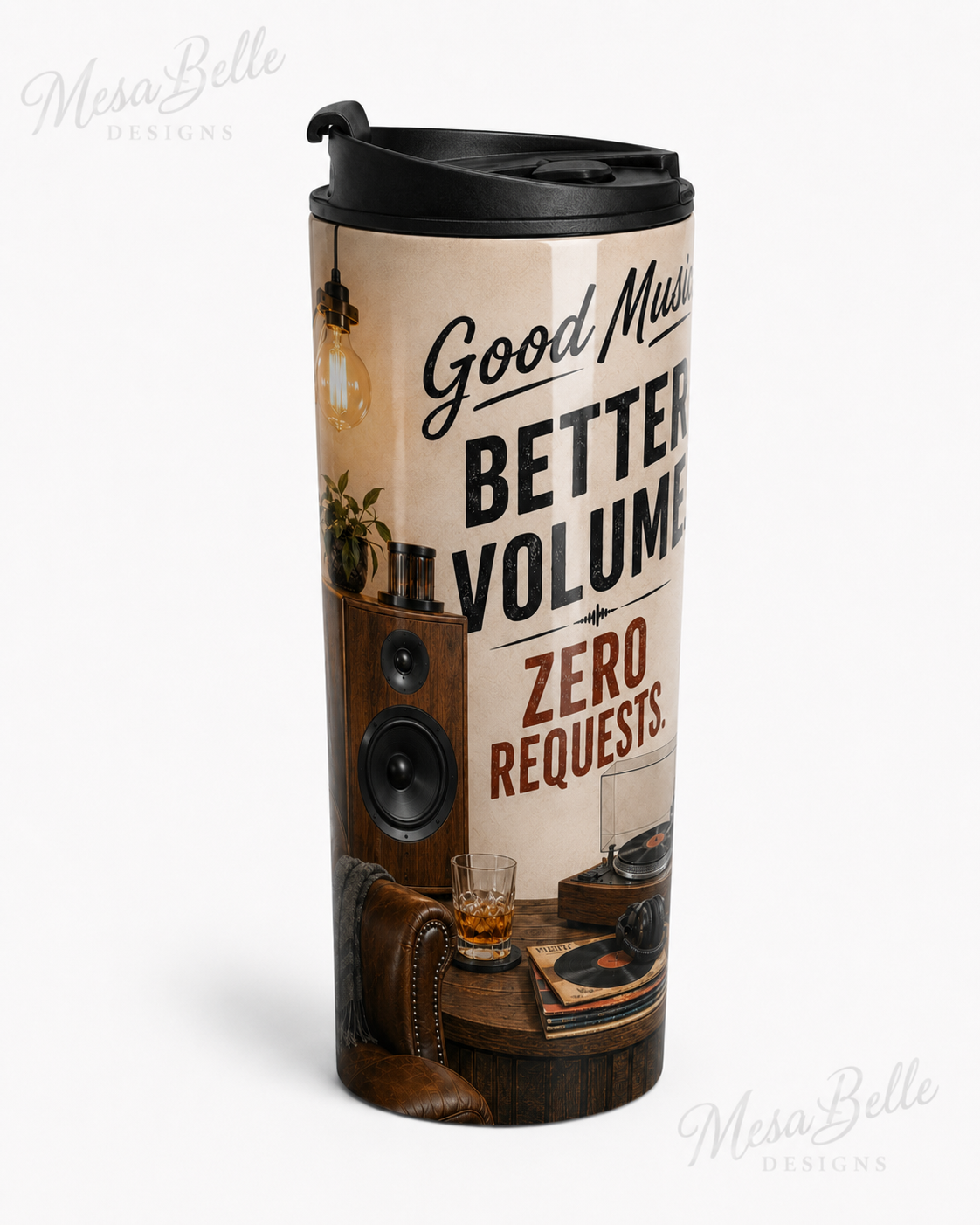 Good Music. Better Volume. Zero Requests. — 20oz Skinny Tumbler