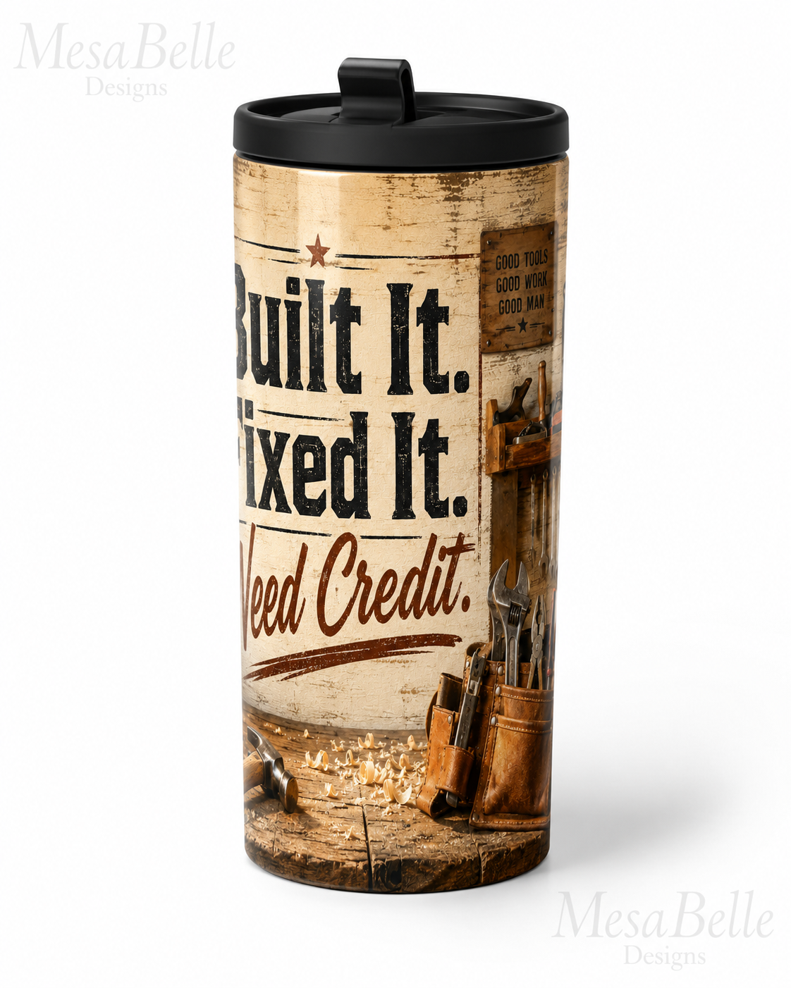 Built It. Fixed It. Need Credit. — 20oz Skinny Tumbler