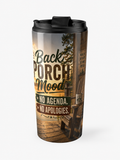 Back Porch Mood. No Agenda. No Apologies. — 20oz Skinny Tumbler