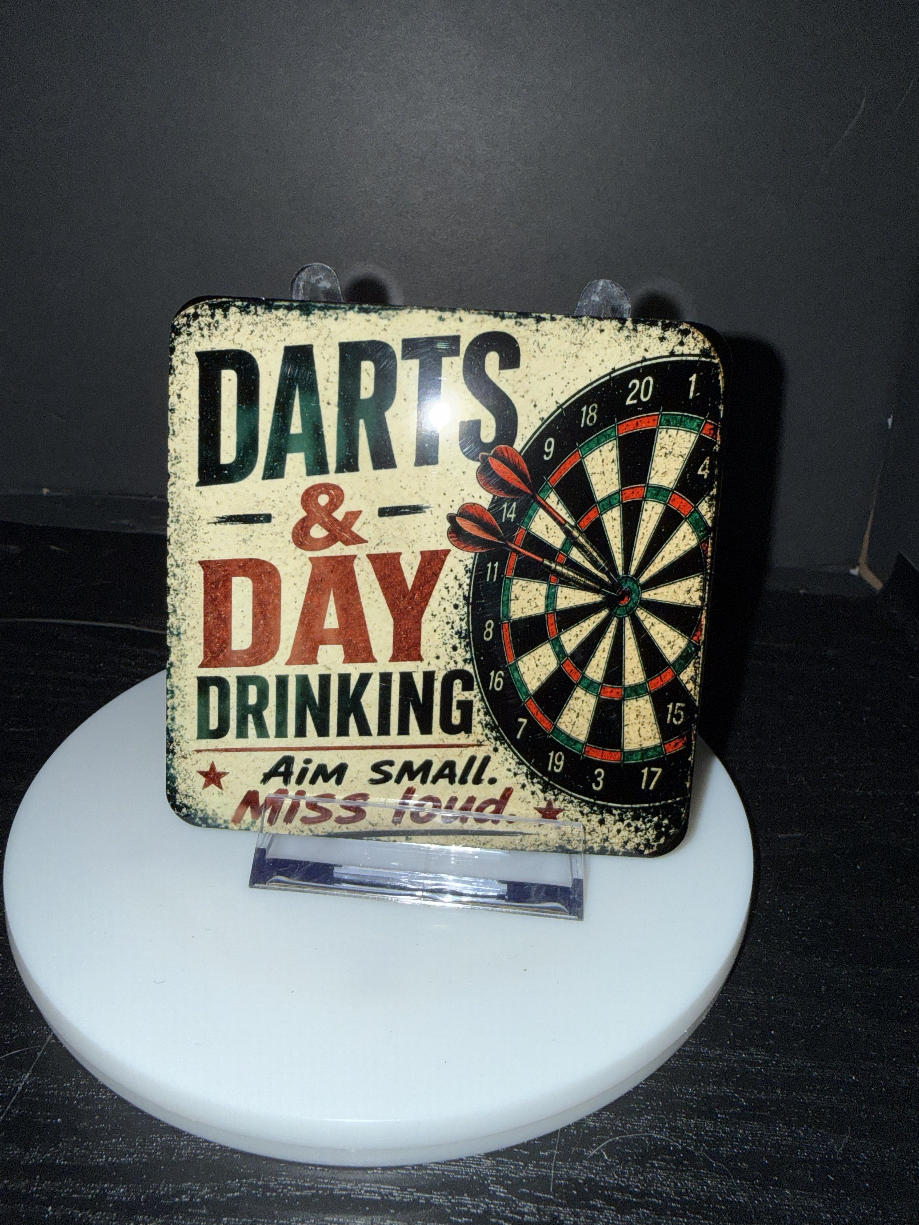 "Darts & Day Drinking: Aim Small, Miss Loud"  - Coaster