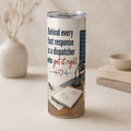 Behind Every Fast Response Is a Dispatcher Who Got It Right — 20oz Skinny Tumbler