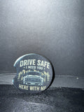 Car Coasters: Drive Safe, I Need You Here