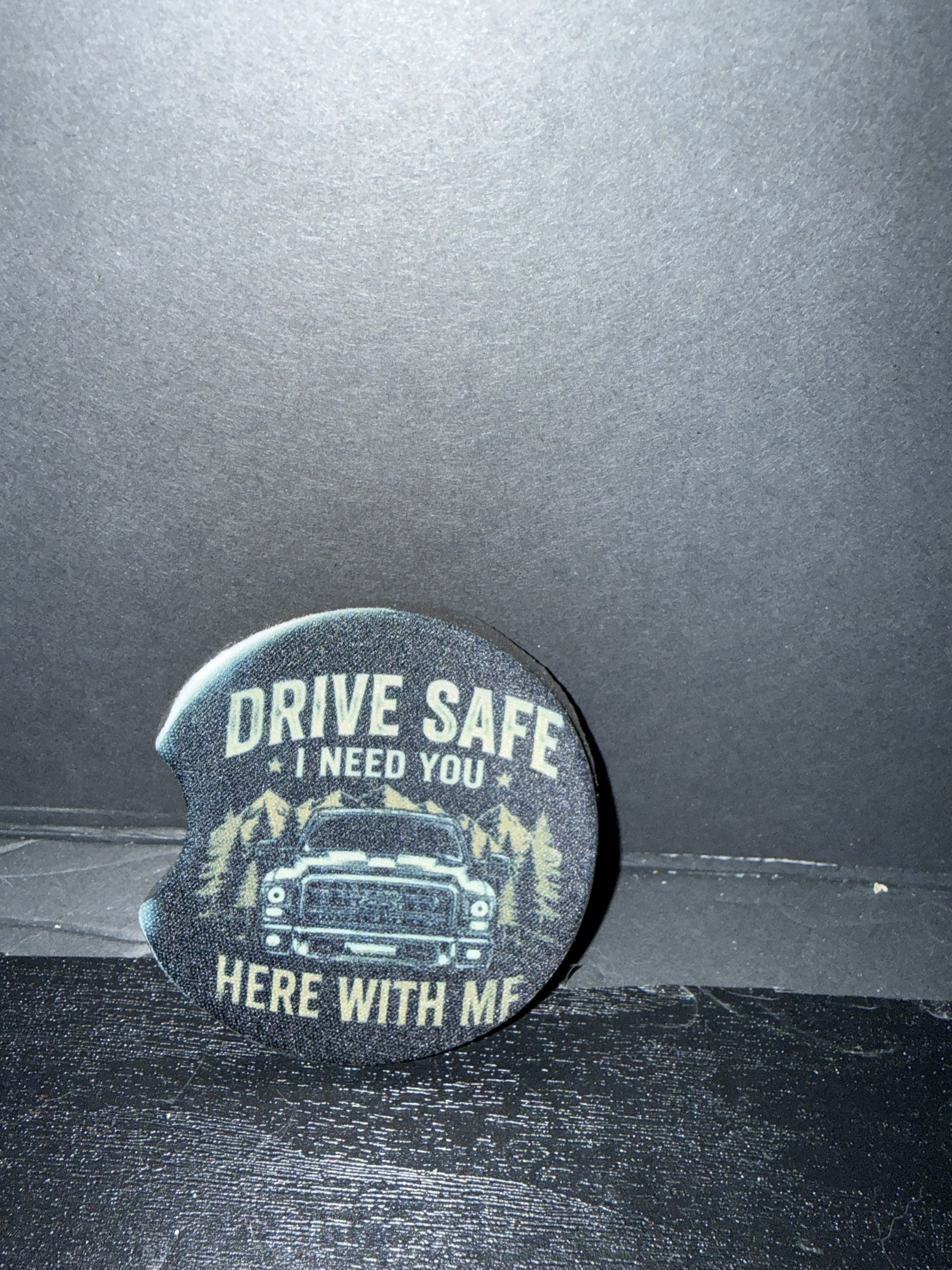 Car Coasters: Drive Safe, I Need You Here