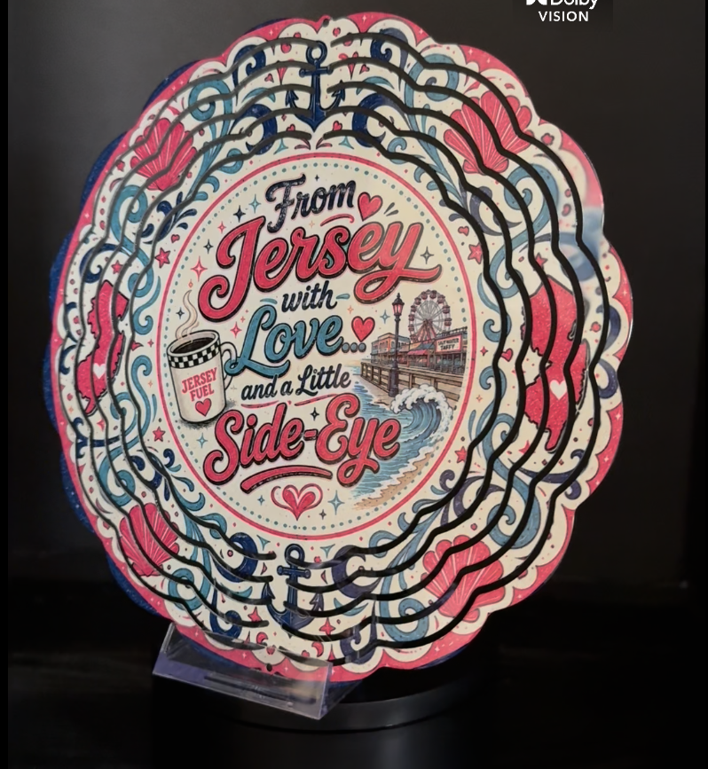 From Jersey With Love & a Little Side-Eye - 8" Double Sided Wind Spinner (Copy)