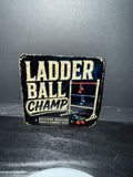 "Ladder Ball Champ"  - Coaster