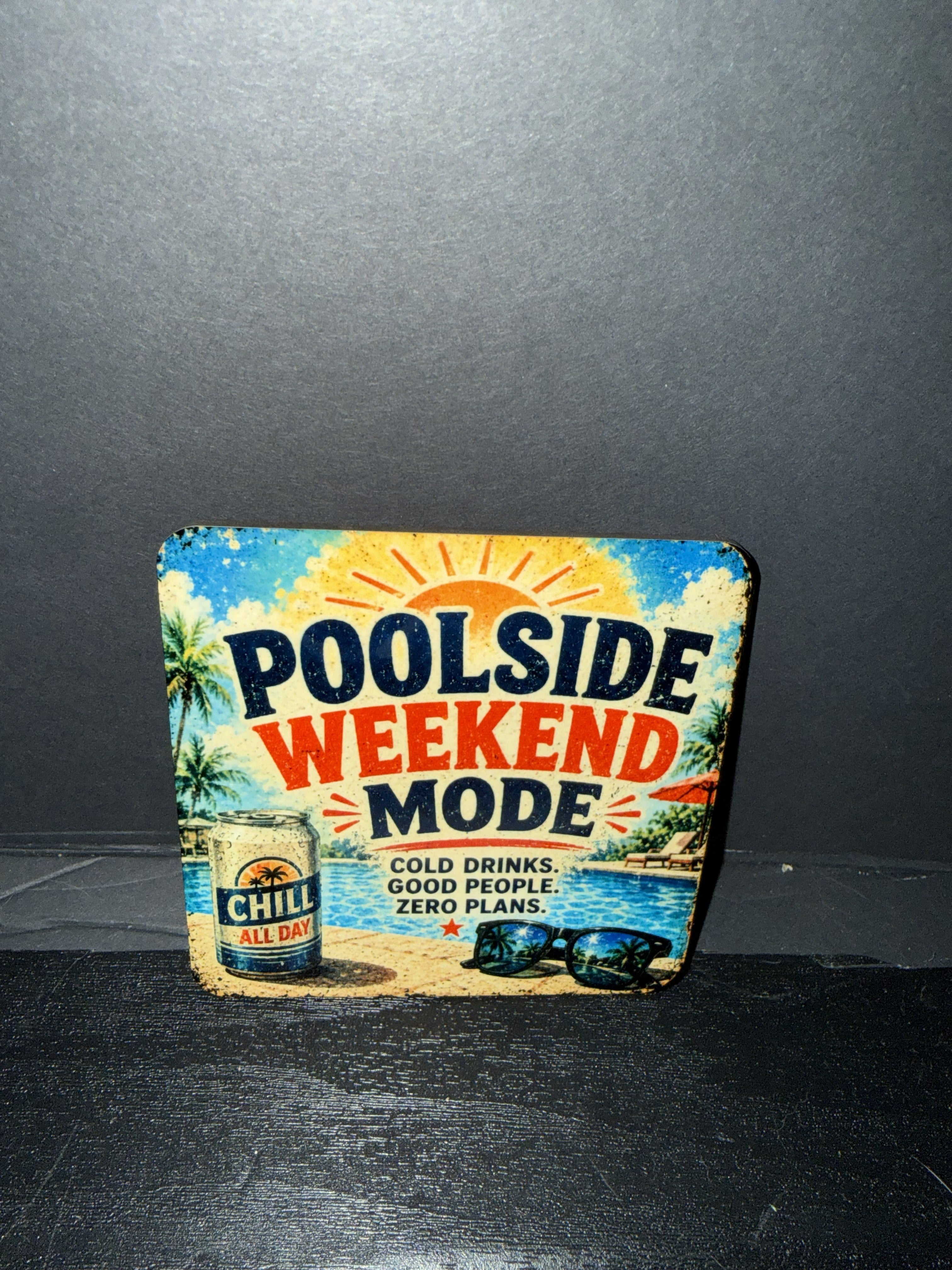 "Poolside: Weekend Mode"  - Coaster