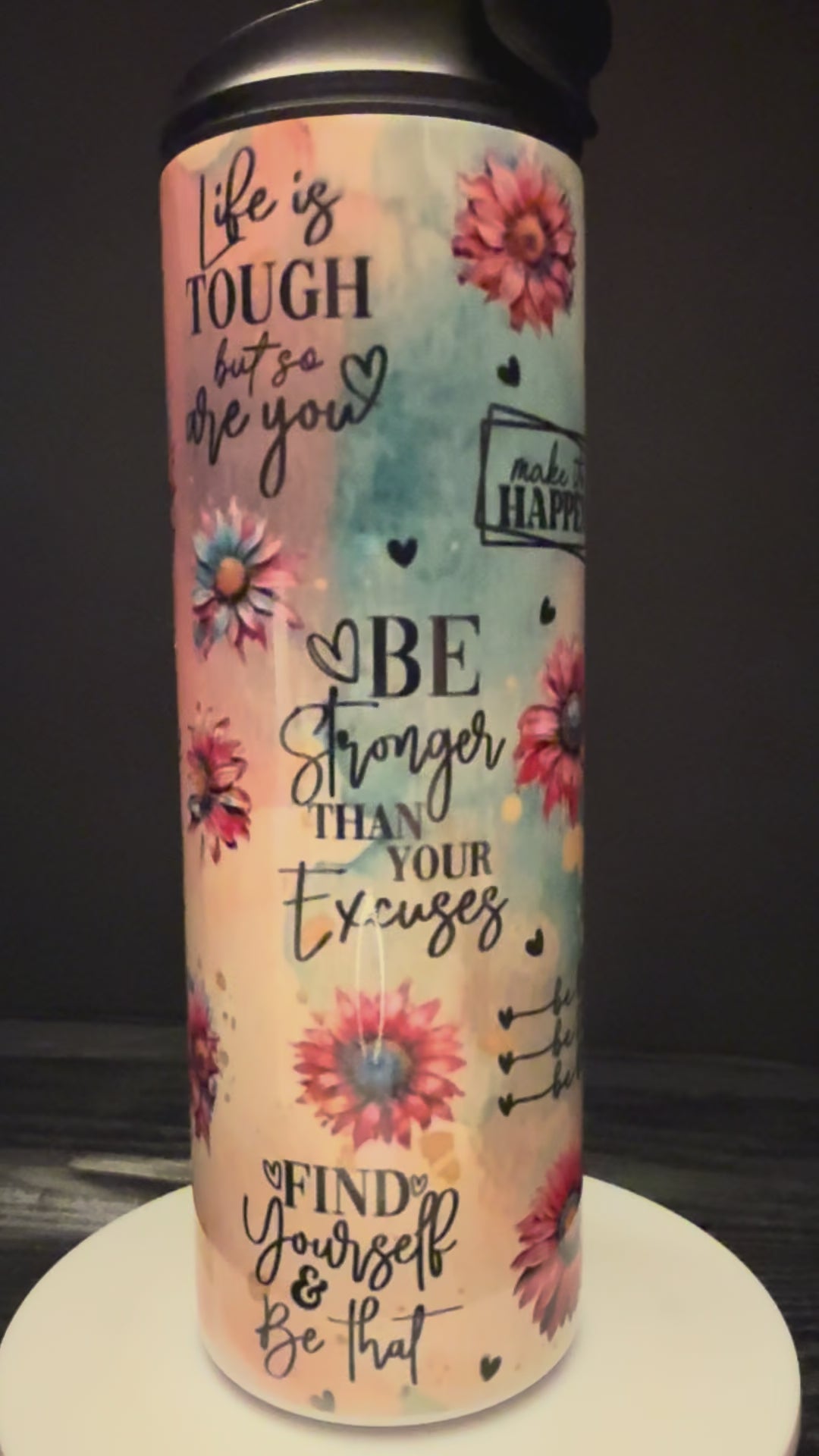 Handmade Insulated Tumbler:  Inspirational quotes