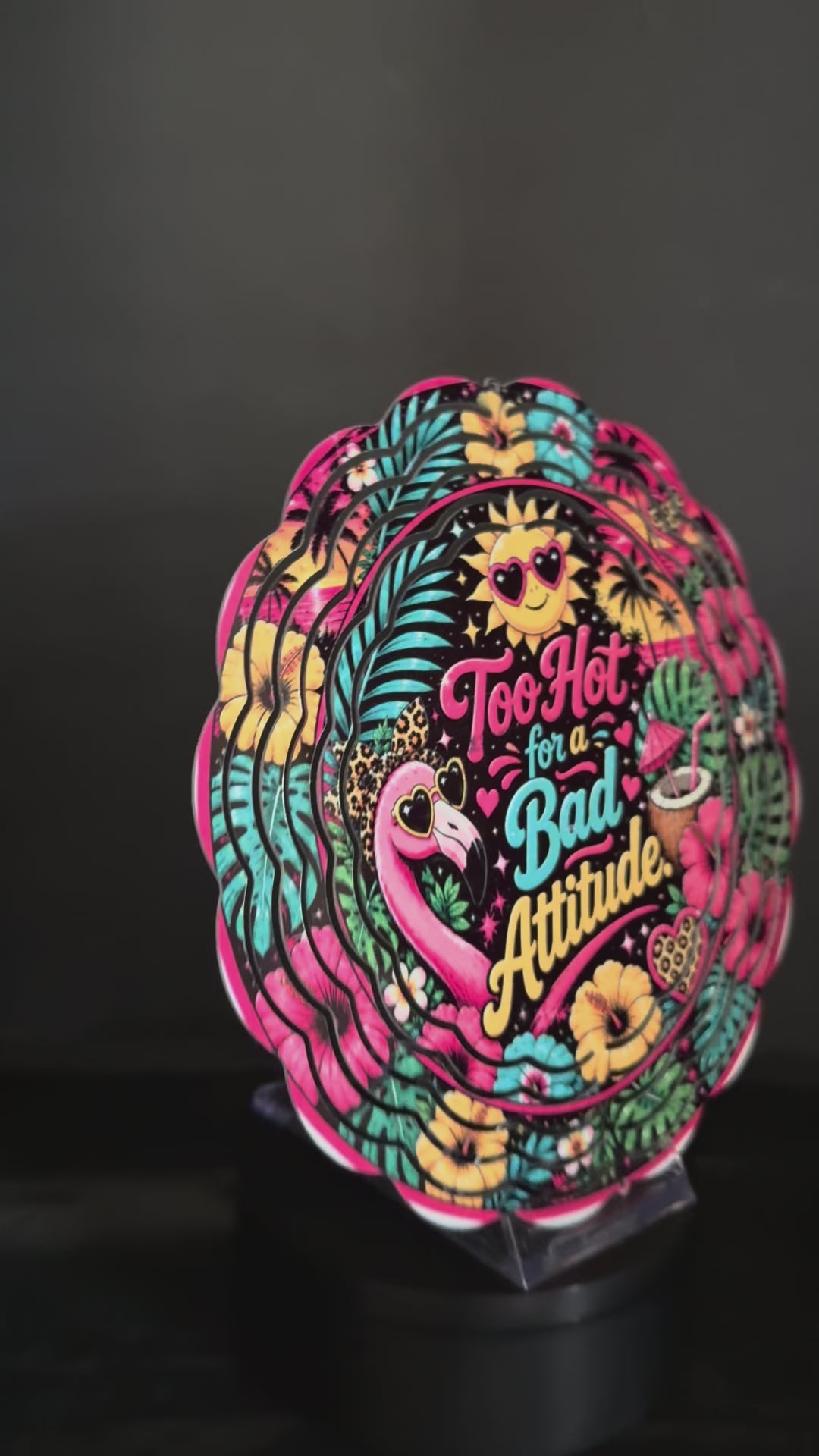 Too Hot for a Bad Attitude - 8" Double Sided Wind Spinner